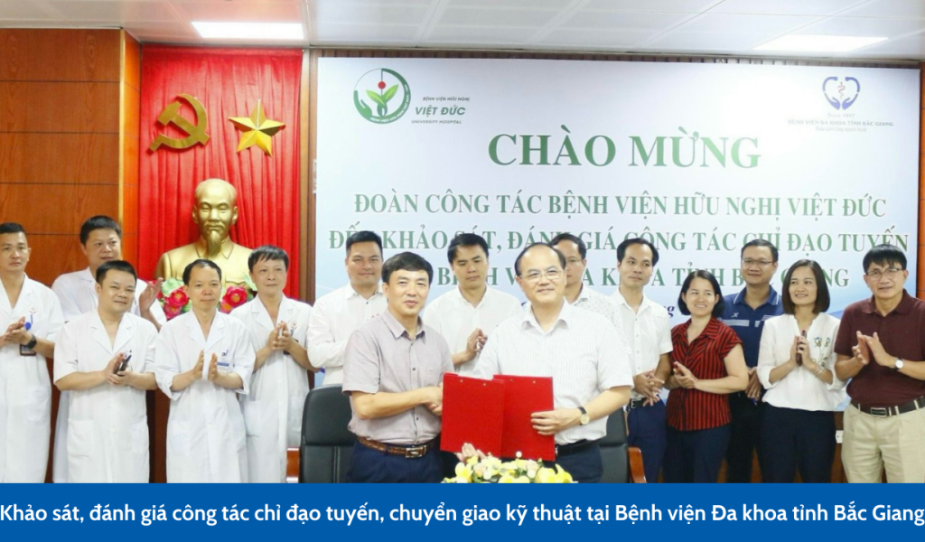 Khảo sát, đánh giá công tác chỉ đạo tuyến, chuyển giao kỹ thuật tại Bệnh viện Đa khoa tỉnh Bắc Giang